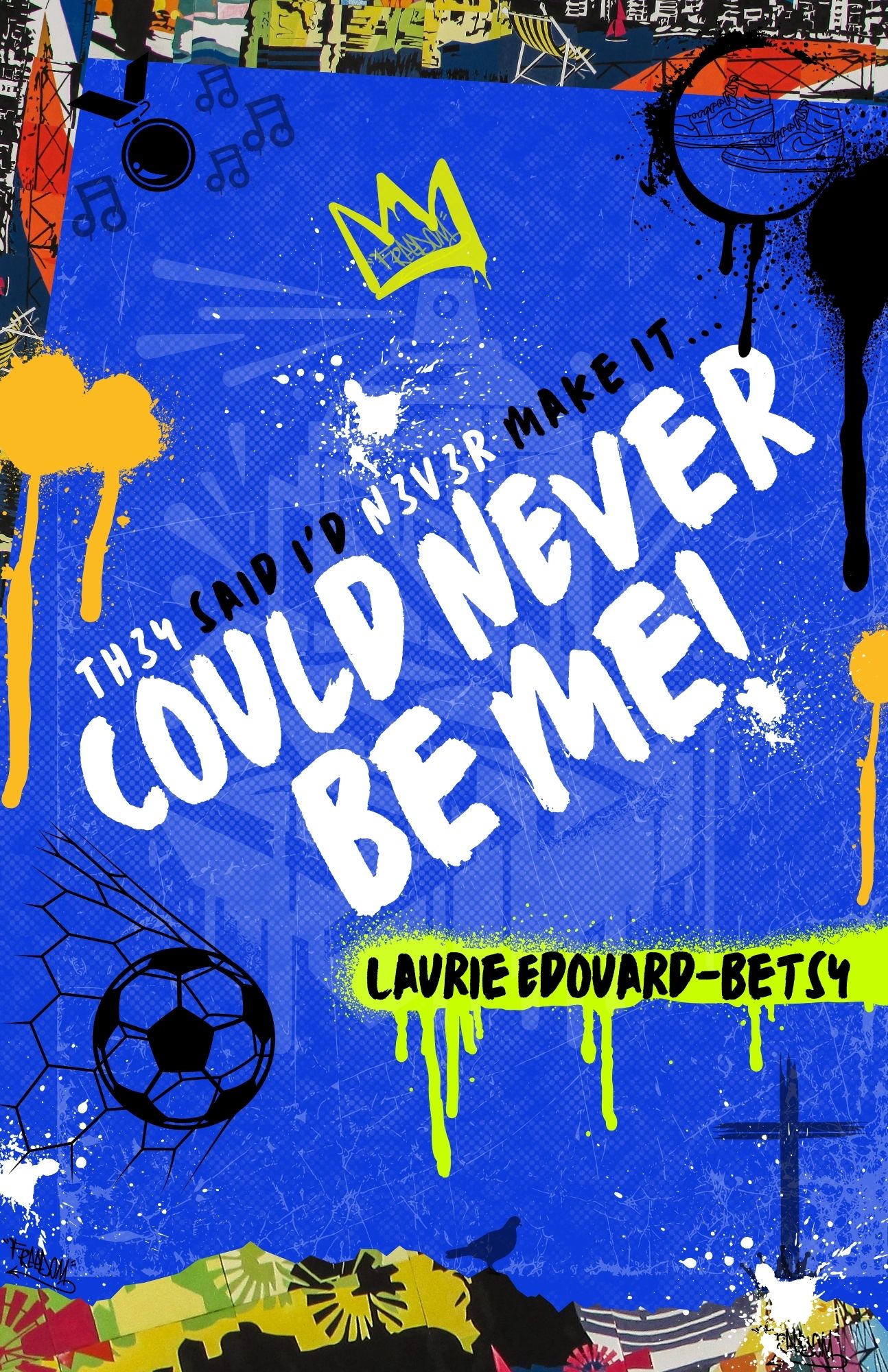 Could Never Be Me! book cover